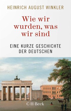 Wie wir wurden, was wir sind - Winkler, Heinrich August