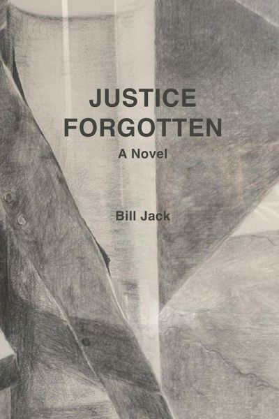 Justice Forgotten Justice Forgotten