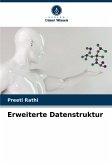 Erweiterte Datenstruktur Erweiterte Datenstruktur