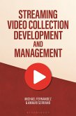 Streaming Video Collection Development and Management (eBook, ePUB)