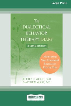 Dialectical Behavior Therapy Diary - Wood, Jeffrey C.; Mckay, Matthew