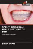 SPUNTI OCCLUSALI NELLA GESTIONE DEI DTM SPUNTI OCCLUSALI NELLA GESTIONE DEI DTM
