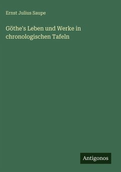 Cover Göthe's Leben und Werke in chronologischen Tafeln