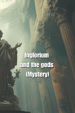 Inglorium and the gods (Mystery)