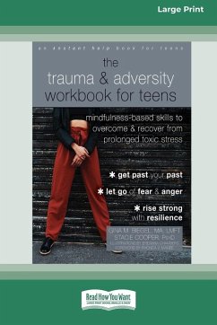 The Trauma and Adversity Workbook for Teens - M Biegel, Gina