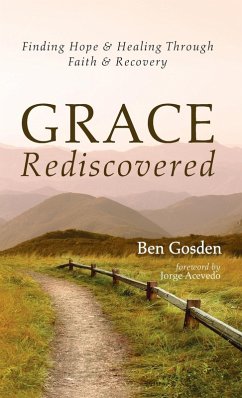 Grace Rediscovered Grace Rediscovered