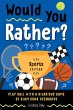 Would You Rather? Sports Edition... - Bild 1