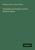 Geschichte des Theaters und der Musik in Kassel