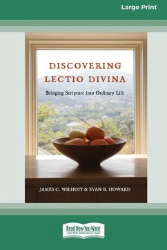 Discovering Lectio Divina - Wilhoit, James C.; Howard, Evan B.