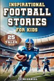 Inspirational Football Stories for Kids Inspirational Football Stories for Kids