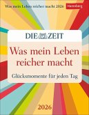 Was mein Leben reicher macht Tagesabreißkalender 2026 - Glücksmomente für jeden Tag Was mein Leben reicher macht Tagesabreißkalender 2026 - Glücksmomente für jeden Tag
