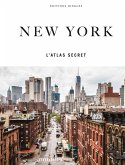 New York - l'Atlas Secret New York - l'Atlas Secret