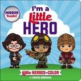 Little Heroes of Color: I'm a Little Hero Little Heroes of Color: I'm a Little Hero