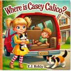Where is Casey Calico? (eBook, ePUB)