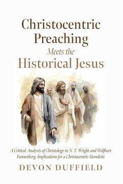 Christocentric Preaching Meets the Historical Jesus Christocentric Preaching Meets the Historical Jesus