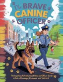 The Brave Canine Officer The Brave Canine Officer
