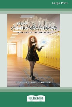 Ouroboros (Circuit Fae #2) (16pt Large Print Format) - Eldredge, Genevieve Iseult