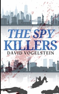 The Spy Killers - Vogelstein, David