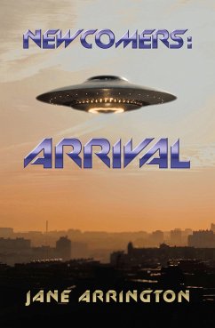 Newcomers: Arrival (eBook, ePUB) - Arrington, Jane