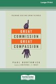 Great Commission, Great Compassion Great Commission, Great Compassion