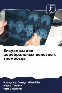 Vizualizaciq cerebral'nyh wenoznyh trombozow - MOALLA, Khadizha Sonda;Toumi, Nozha;SMAOUI, Rim