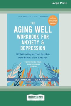 The Aging Well Workbook for Anxiety and Depression - Erickson, Julie