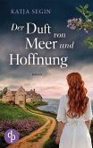 Der Duft von Meer und Hoffnung Ein mitreißendes Familiengeheimnis der 60er Jahre Der Duft von Meer und Hoffnung Ein mitreißendes Familiengeheimnis der 60er Jahre