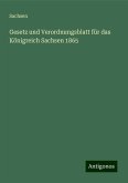 Gesetz und Verordnungsblatt für das Königreich Sachsen 1865