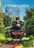 Eisenbahnen Wochenplaner 2026 - 53 faszinierende Fotografien Eisenbahnen Wochenplaner 2026 - 53 faszinierende Fotografien