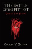 THE BATTLE OF THE FITTEST Under The Blood (eBook, ePUB)