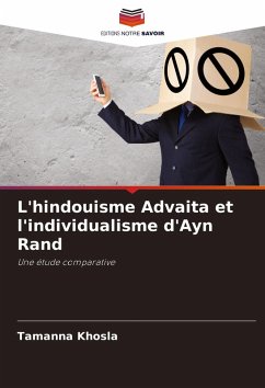 L'hindouisme Advaita et l'individualisme d'Ayn Rand - Khosla, Tamanna