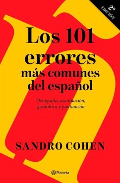 Los 101 Errores Más Comunes del Español / The 101 Most Common Mistakes in Spanish - Cohen, Sandro