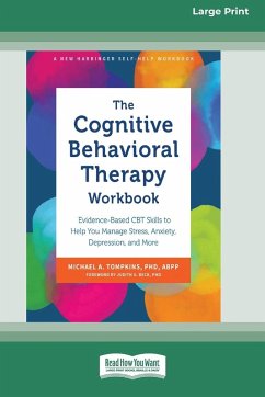 The Cognitive Behavioral Therapy Workbook - Tompkins, Michael A.