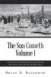The Son Cometh Volume I (eBook, ePUB) - Bild 1