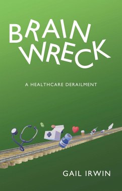 BRAINWRECK (eBook, ePUB) - Irwin, Gail