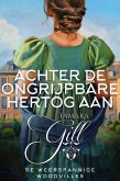 Achter de Ongrijpbare Hertog Aan (De Weerspannige Woodvilles, #2) (eBook, ePUB)