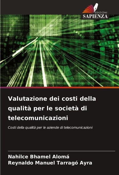 Valutazione dei costi della qualità per le società di telecomunicazioni Valutazione dei costi della qualità per le società di telecomunicazioni