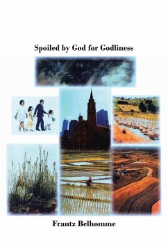 Spoiled by God for Godliness - Belhomme, Frantz