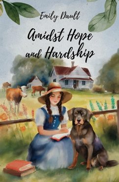 Amidst Hope and Hardship - Dault, Emily