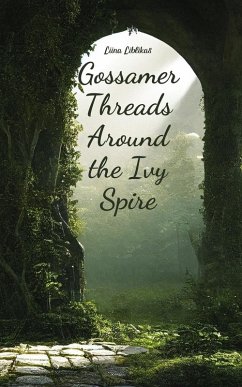 Gossamer Threads Around the Ivy Spire - Liblikas, Liina