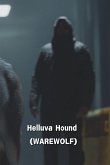 Helluva Hound (WEREWOLF) Helluva Hound (WEREWOLF)
