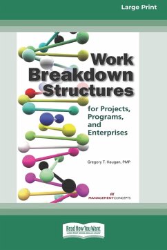 Work Breakdown Structures for Projects, Programs, and Enterprises (16pt Large Print Format) - Haugan, Gregory T.