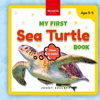 My First Sea Turtle Book My First Sea Turtle Book