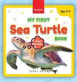 My First Sea Turtle Book My First Sea Turtle Book