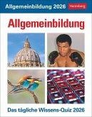Allgemeinbildung Tagesabreißkalender 2026 - Das tägliche Wissens-Quiz Allgemeinbildung Tagesabreißkalender 2026 - Das tägliche Wissens-Quiz