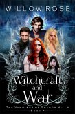 Witchcraft and War (The Vampires of Shadow Hills Book 7) (eBook, ePUB) Witchcraft and War (The Vampires of Shadow Hills Book 7) (eBook, ePUB)