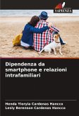 Dipendenza da smartphone e relazioni intrafamiliari