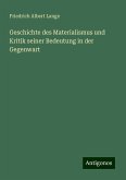 Geschichte des Materialismus und Kritik seiner Bedeutung in der Gegenwart