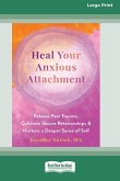 Heal Your Anxious Attachment Heal Your Anxious Attachment