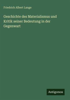 Cover Geschichte des Materialismus und Kritik seiner Bedeutung in der Gegenwart